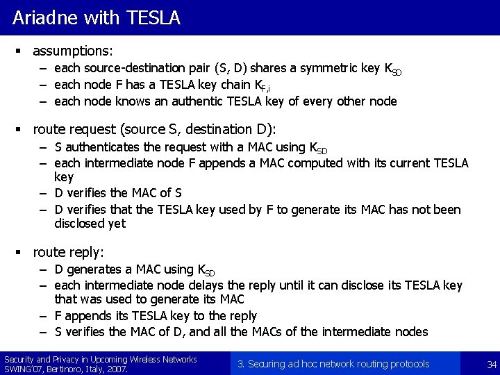 Ariadne with TESLA § assumptions: – each source-destination pair (S, D) shares a symmetric