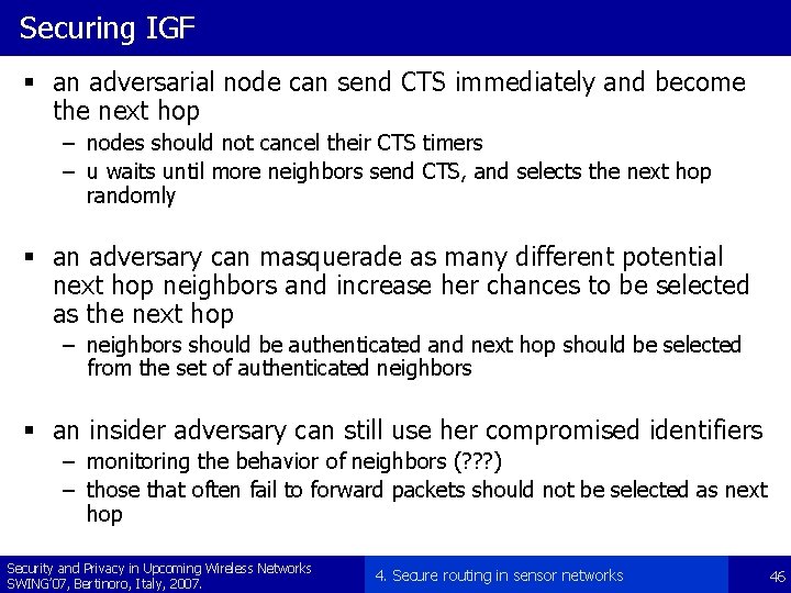 Securing IGF § an adversarial node can send CTS immediately and become the next