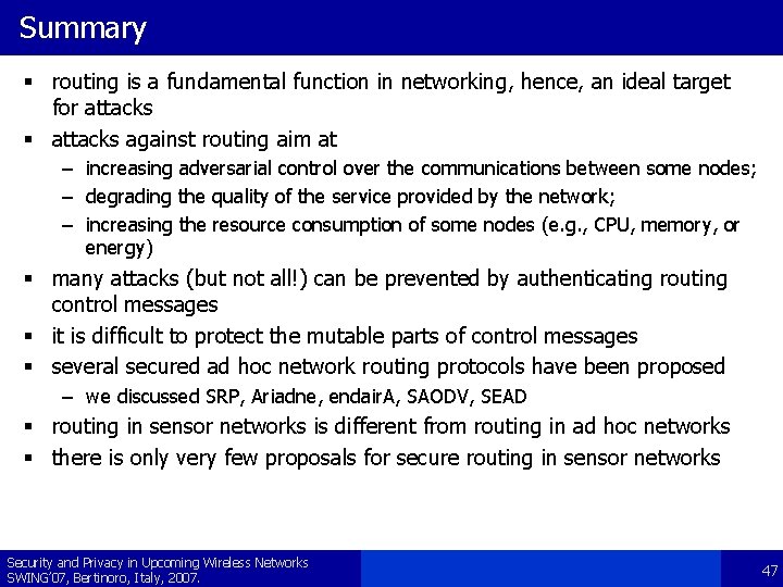 Summary § routing is a fundamental function in networking, hence, an ideal target for