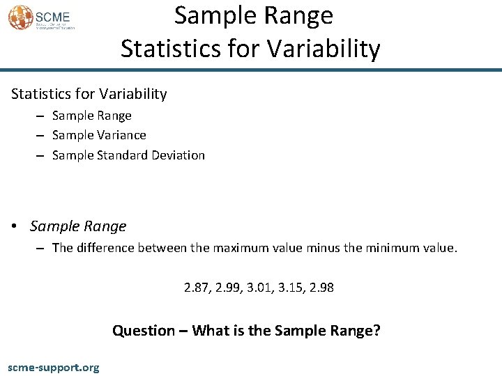  Sample Range Statistics for Variability – Sample Range – Sample Variance – Sample