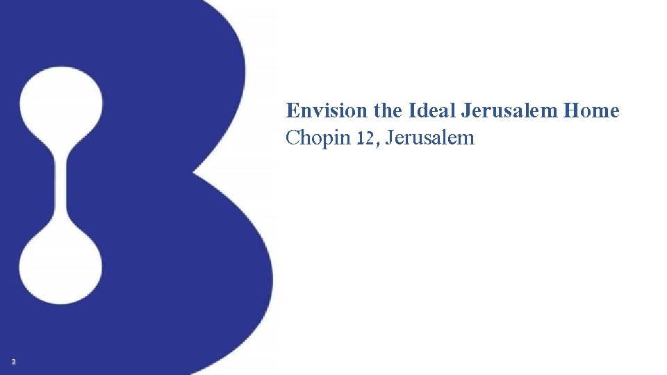 Envision the Ideal Jerusalem Home Chopin 12, Jerusalem 