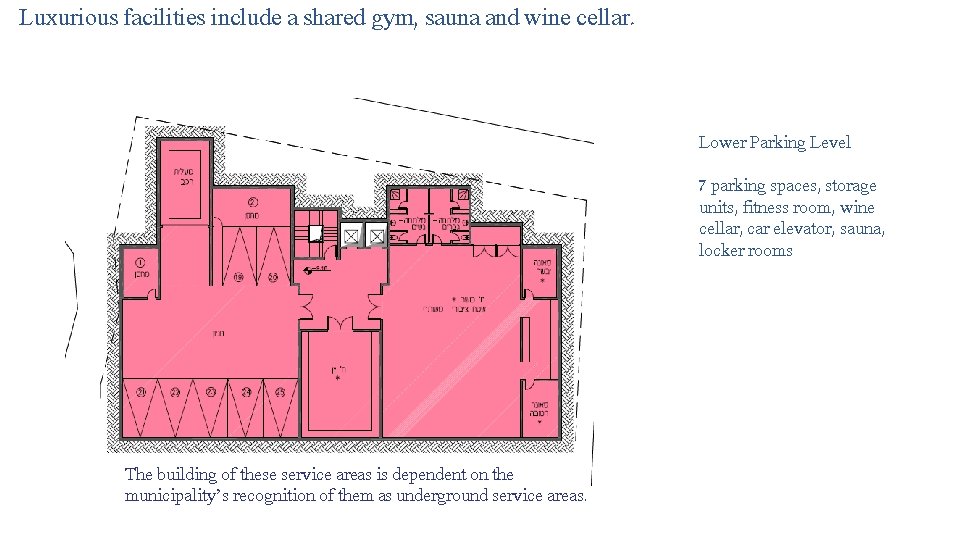 Luxurious facilities include a shared gym, sauna and wine cellar. Lower Parking Level 7