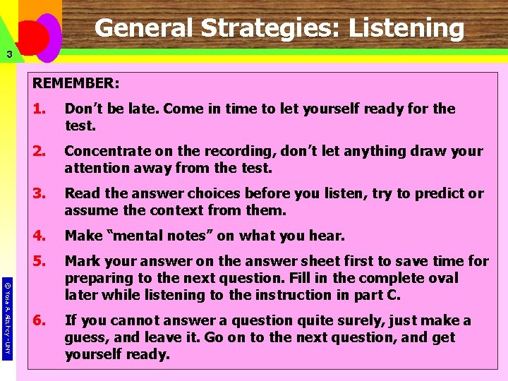 General Strategies: Listening 3 REMEMBER: © Yosa A. Alzuhdy - UNY 1. Don’t be