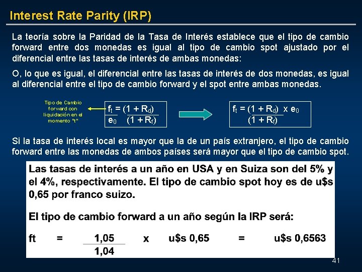 Interest Rate Parity (IRP) La teoría sobre la Paridad de la Tasa de Interés