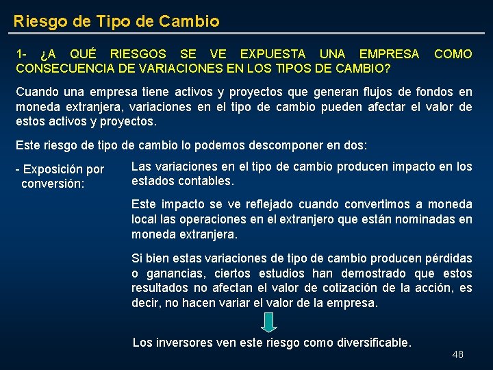 Riesgo de Tipo de Cambio 1 - ¿A QUÉ RIESGOS SE VE EXPUESTA UNA