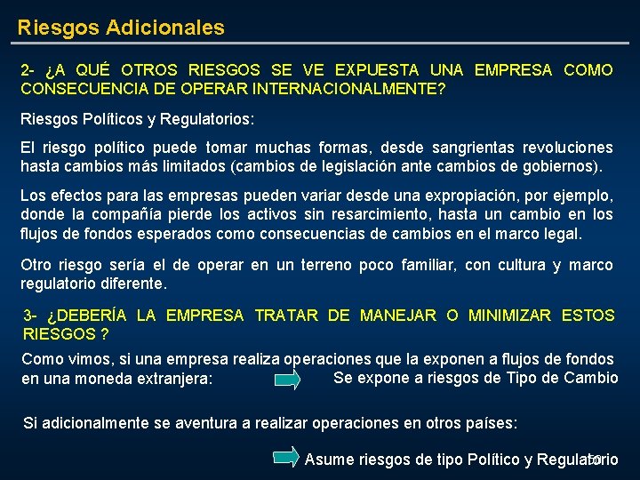 Riesgos Adicionales 2 - ¿A QUÉ OTROS RIESGOS SE VE EXPUESTA UNA EMPRESA COMO