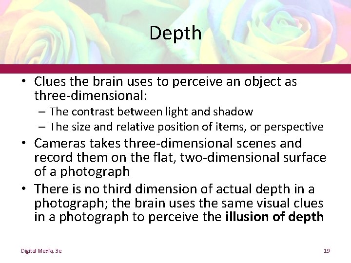 Depth • Clues the brain uses to perceive an object as three-dimensional: – The Depth • Clues the brain uses to perceive an object as three-dimensional: – The