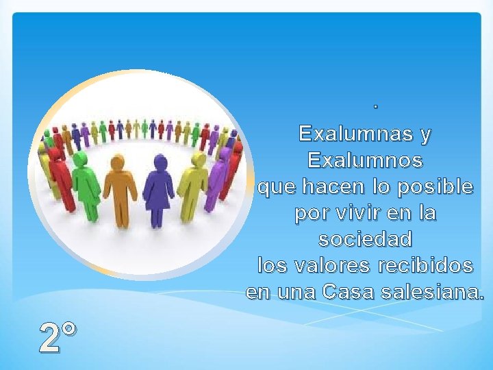 . Exalumnas y Exalumnos que hacen lo posible por vivir en la sociedad los