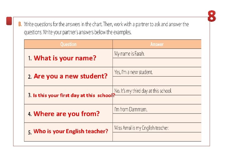 8 What is your name? Are you a new student? Is this your first 8 What is your name? Are you a new student? Is this your first