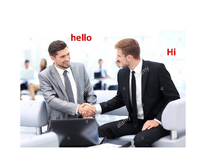 hello Hi hello Hi