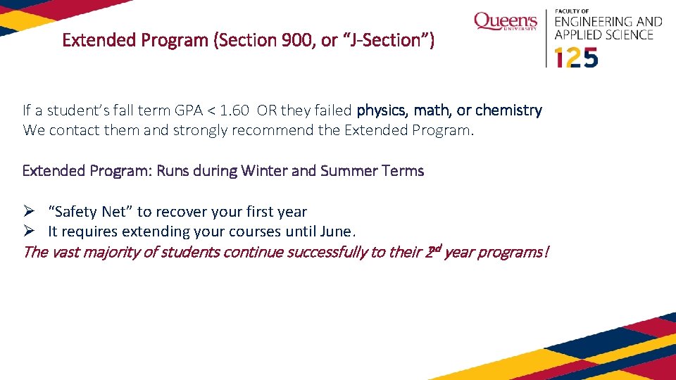 Extended Program (Section 900, or “J-Section”) If a student’s fall term GPA < 1.