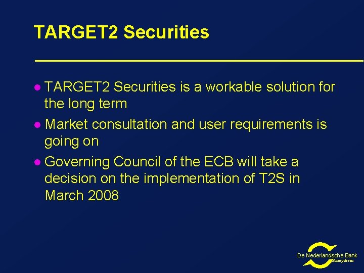 TARGET 2 Securities is a workable solution for the long term l Market consultation TARGET 2 Securities is a workable solution for the long term l Market consultation