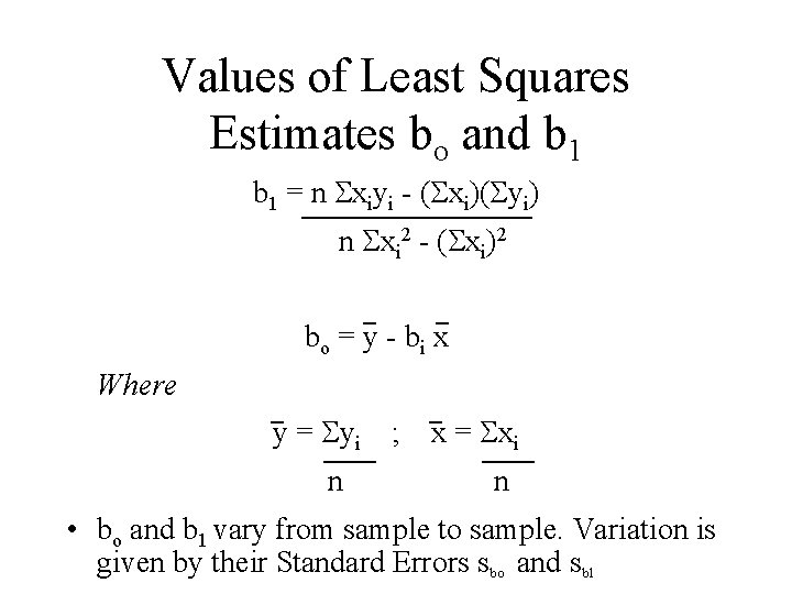 Values of Least Squares Estimates bo and b 1 = n xiyi - (