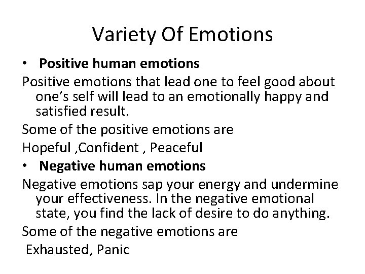Variety Of Emotions • Positive human emotions Positive emotions that lead one to feel