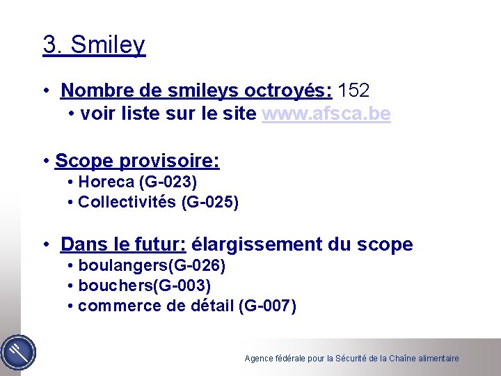 3. Smiley • Nombre de smileys octroyés: 152 • voir liste sur le site