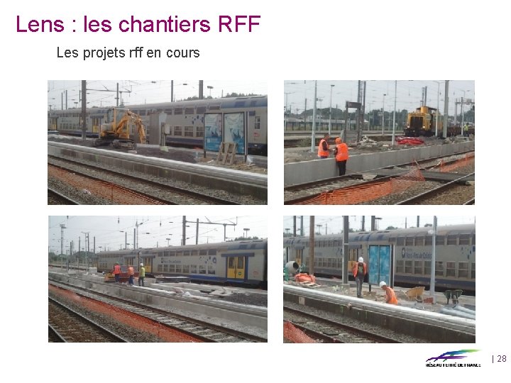 Lens : les chantiers RFF Les projets rff en cours | 28 