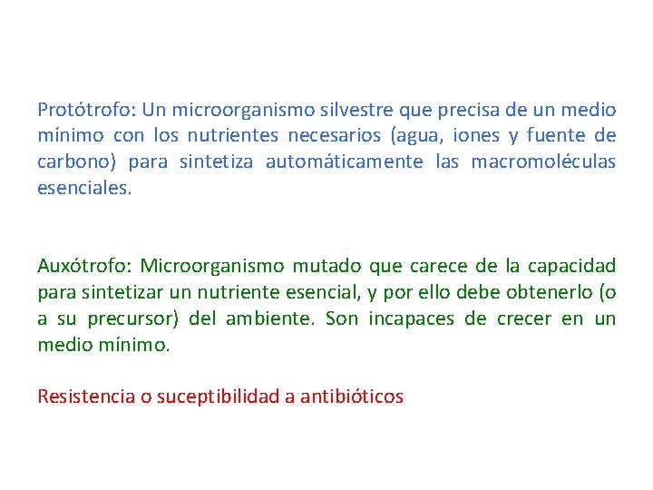 Protótrofo: Un microorganismo silvestre que precisa de un medio mínimo con los nutrientes necesarios