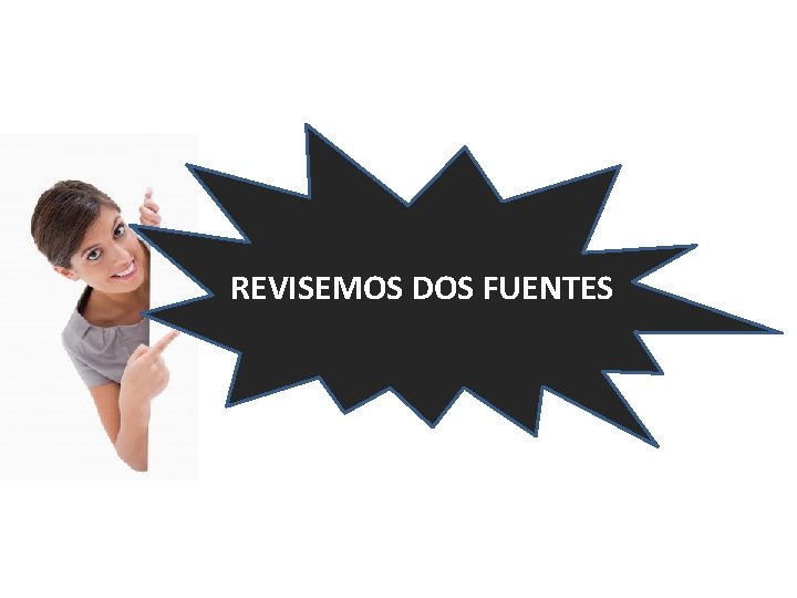 REVISEMOS DOS FUENTES 