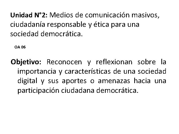 Unidad N° 2: Medios de comunicación masivos, ciudadanía responsable y ética para una sociedad