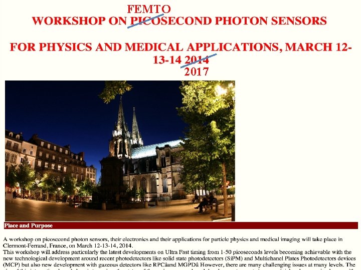 FEMTO 2017 13 March 2014 Workshop on Picosecond Photon Sensors, Clermont-Ferrand 26/24 