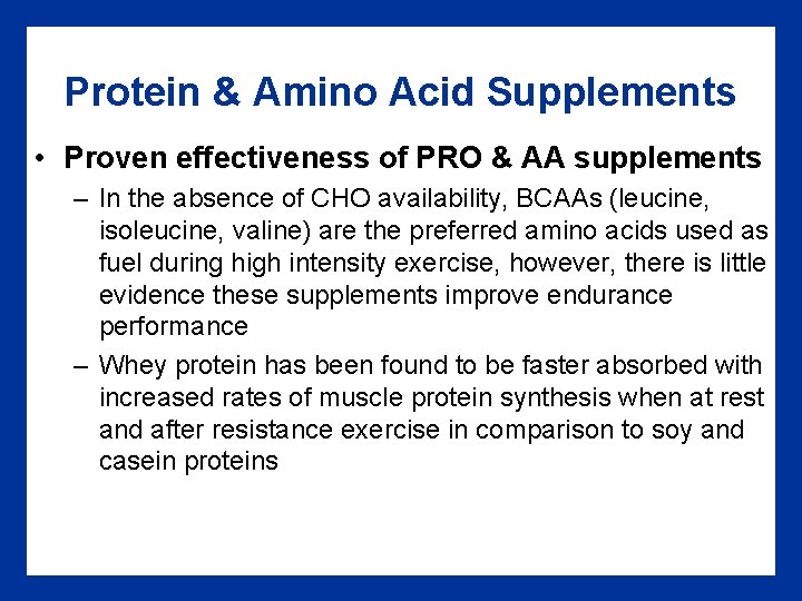 Protein & Amino Acid Supplements • Proven effectiveness of PRO & AA supplements –