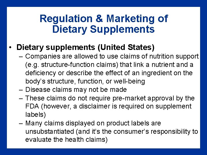 Regulation & Marketing of Dietary Supplements • Dietary supplements (United States) – Companies are