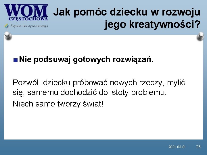 Jak pomóc dziecku w rozwoju jego kreatywności? Nie podsuwaj gotowych rozwiązań. Pozwól dziecku próbować