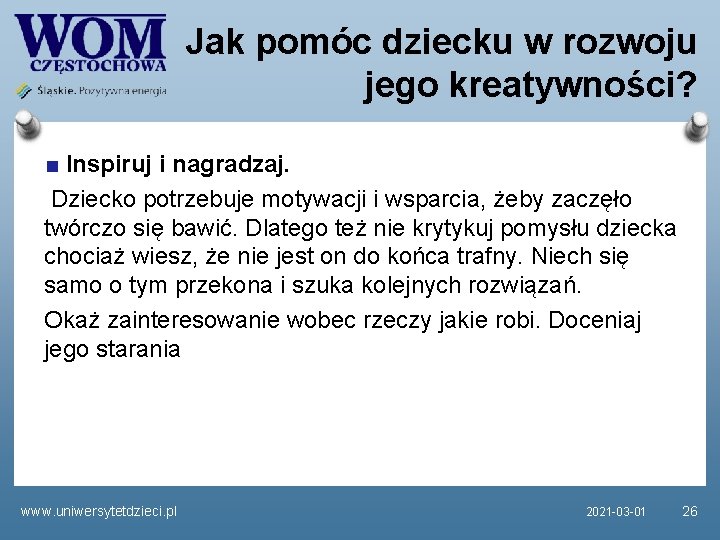 Jak pomóc dziecku w rozwoju jego kreatywności? Inspiruj i nagradzaj. Dziecko potrzebuje motywacji i