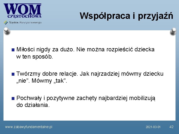 Współpraca i przyjaźń Miłości nigdy za dużo. Nie można rozpieścić dziecka w ten sposób.