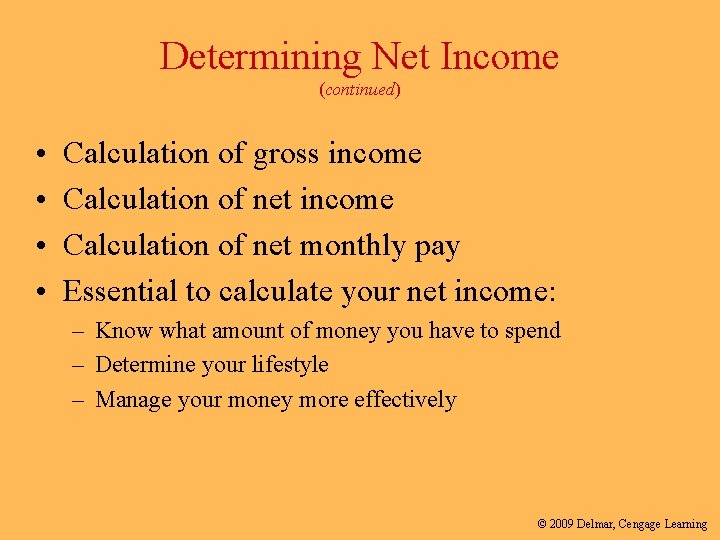 Determining Net Income (continued) • • Calculation of gross income Calculation of net monthly