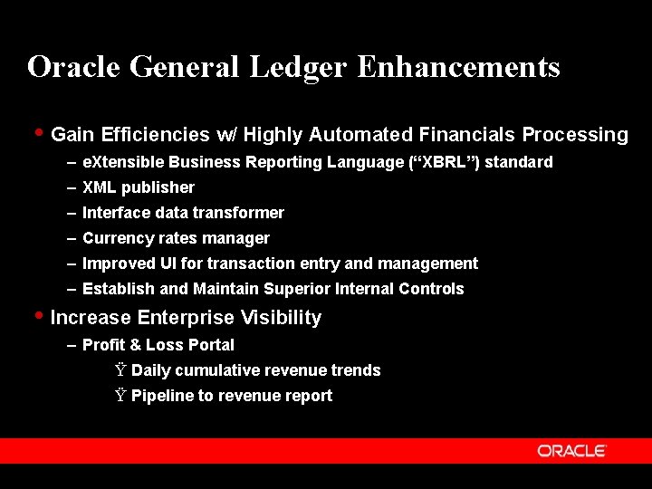 Oracle General Ledger Enhancements Gain Efficiencies w/ Highly Automated Financials Processing – e. Xtensible