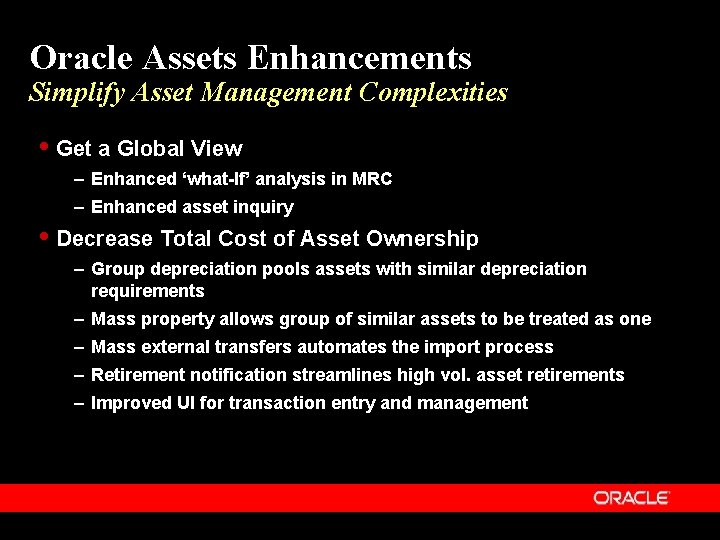 Oracle Assets Enhancements Simplify Asset Management Complexities Get a Global View – Enhanced ‘what-If’