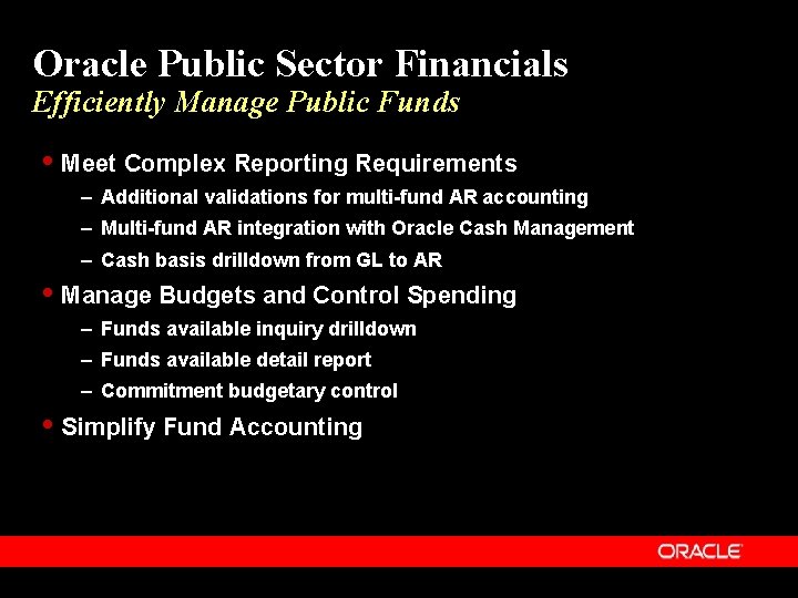 Oracle Public Sector Financials Efficiently Manage Public Funds Meet Complex Reporting Requirements – Additional