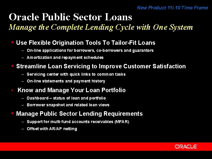 New Product 11 i. 10 Time Frame Oracle Public Sector Loans Manage the Complete