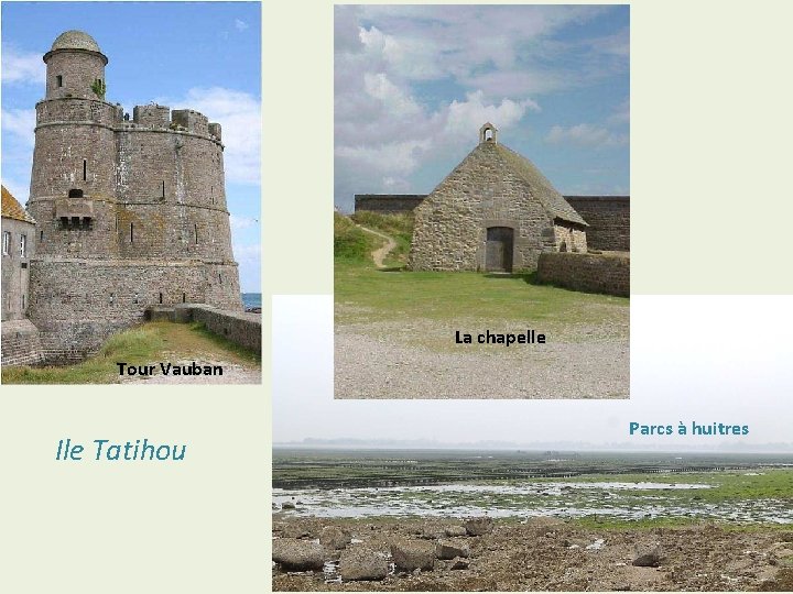 La chapelle Tour Vauban Ile Tatihou Parcs à huitres 