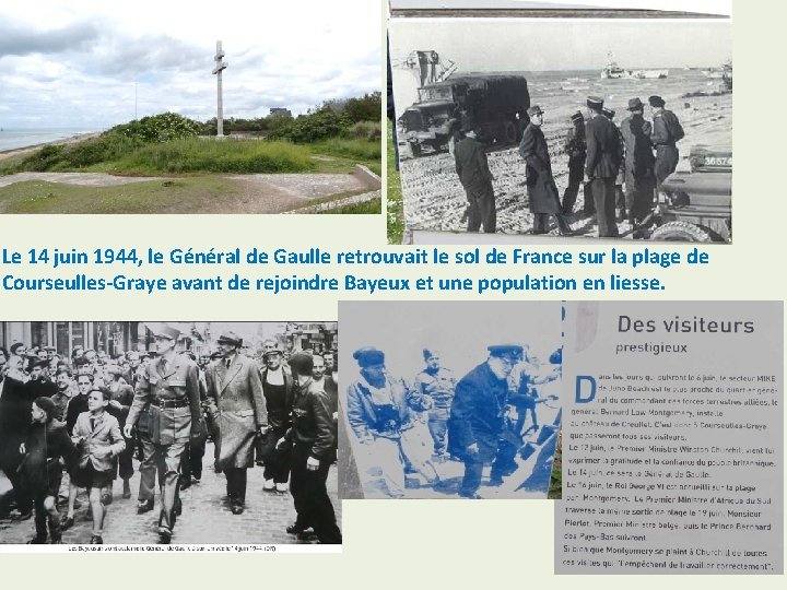 Le 14 juin 1944, le Général de Gaulle retrouvait le sol de France sur