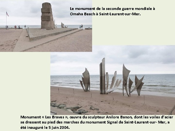 Le monument de la seconde guerre mondiale à Omaha Beach à Saint-Laurent-sur-Mer. Monument «
