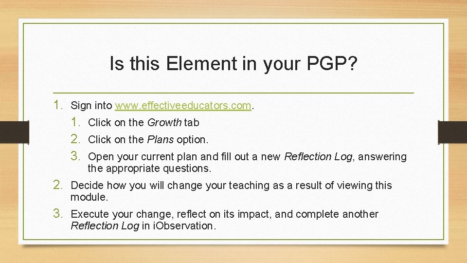 Is this Element in your PGP? 1. Sign into www. effectiveeducators. com. 1. Click