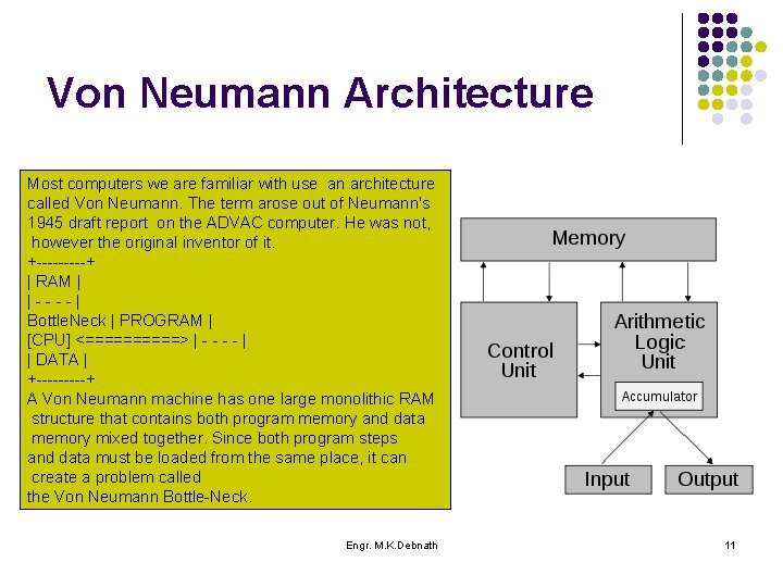 Von Neumann Architecture Most computers we are familiar with use an architecture called Von