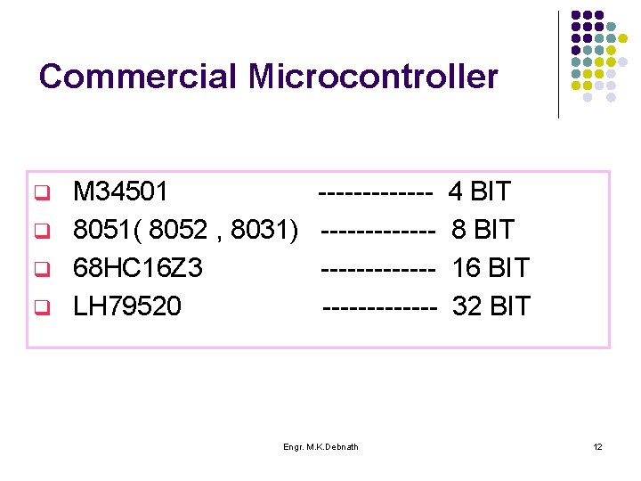 Commercial Microcontroller q q M 34501 8051( 8052 , 8031) 68 HC 16 Z