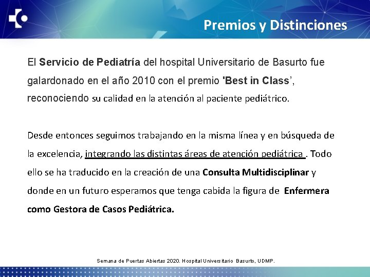 Premios y Distinciones El Servicio de Pediatría del hospital Universitario de Basurto fue galardonado