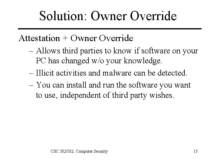 Solution: Owner Override Attestation + Owner Override – Allows third parties to know if