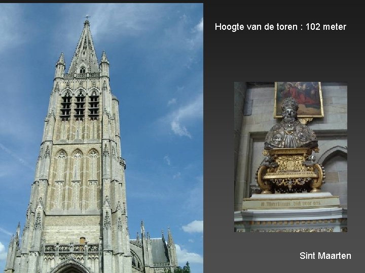 Hoogte van de toren : 102 meter Sint Maarten 