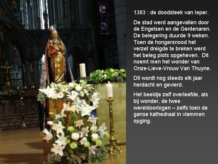 1383 : de doodsteek van Ieper. De stad werd aangevallen door de Engelsen en