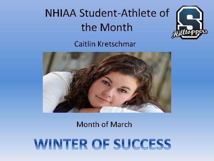 NHIAA Student-Athlete of the Month Caitlin Kretschmar Month of March 