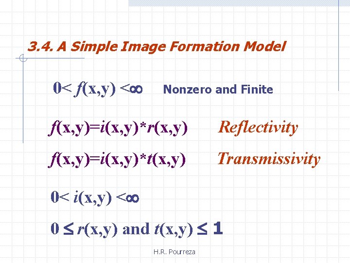 3. 4. A Simple Image Formation Model 0< f(x, y) < Nonzero and Finite
