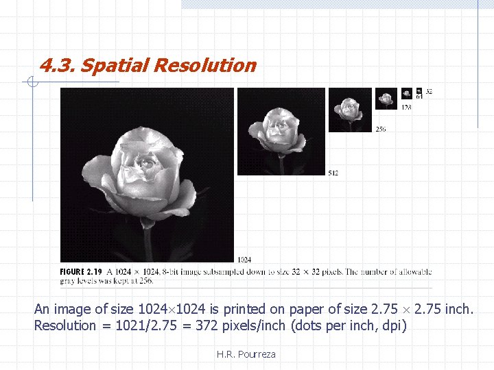 4. 3. Spatial Resolution An image of size 1024 is printed on paper of