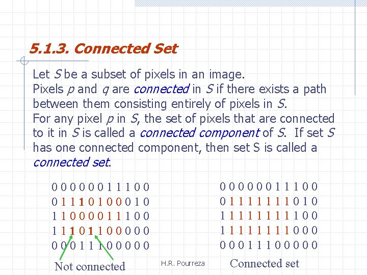 5. 1. 3. Connected Set Let S be a subset of pixels in an