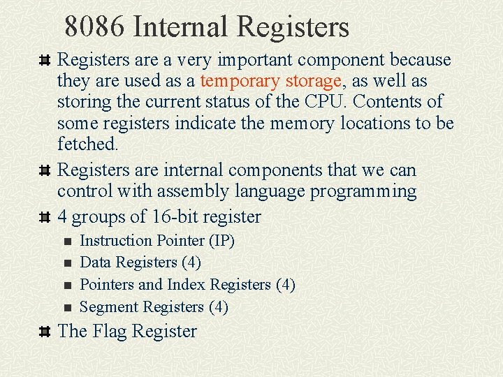 8086 Internal Registers are a very important component because they are used as a