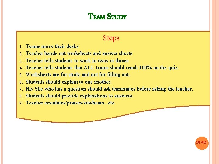 TEAM STUDY Steps 1. 2. 3. 4. 5. 6. 7. 8. 9. Teams move